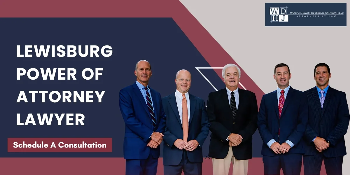 Trusted Lewisburg Power of Attorney Lawyer