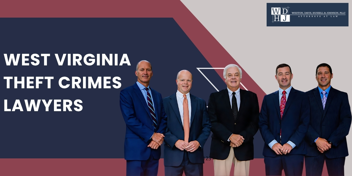 Skilled West Virginia Theft Crimes Lawyer Skilled West Virginia Theft Crimes Lawyer